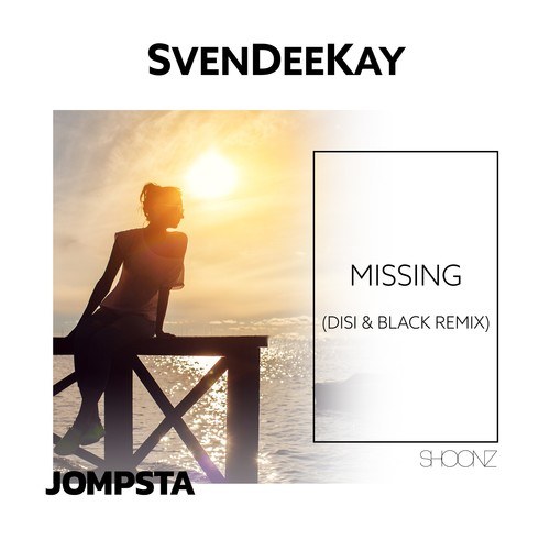 Svendeekay, DISI & BLACK-Missing (Disi & Black Remix)