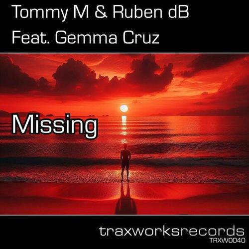 Tommy M, Ruben DB, Gemma Cruz-Missing (feat. Gemma Cruz)