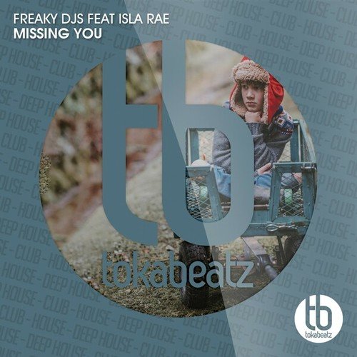 Freaky DJs, Isla Rae-Missing You