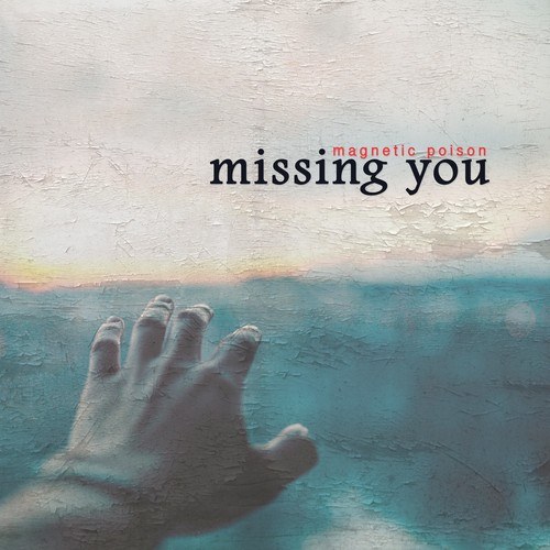 Magnetic Poison-Missing You