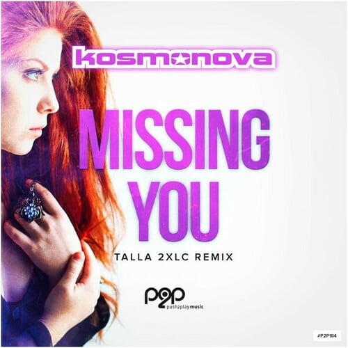 Kosmonova, Talla 2xlc-Missing You (Talla 2XLC Remix)