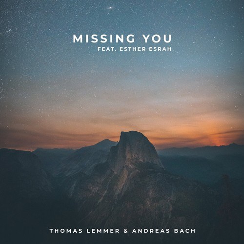 Thomas Lemmer, Andreas Bach, Esther Esrah-Missing You