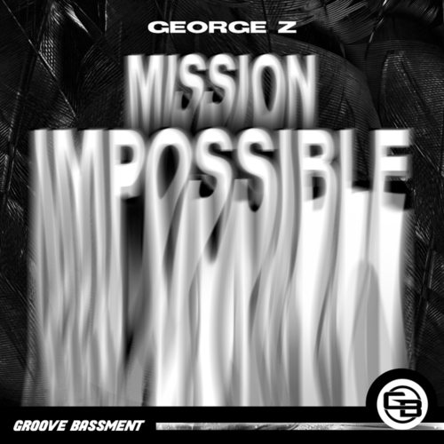 George Z-Mission Impossible