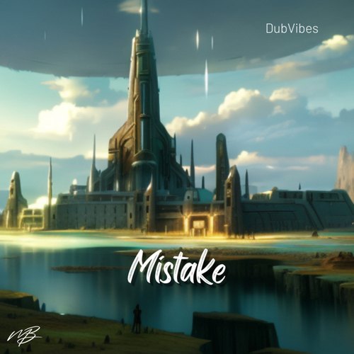 DubVibes-Mistake