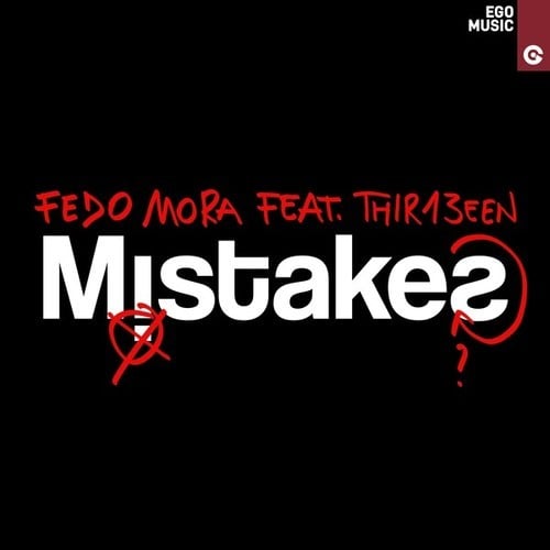 Fedo Mora, Thir13een-Mistakes