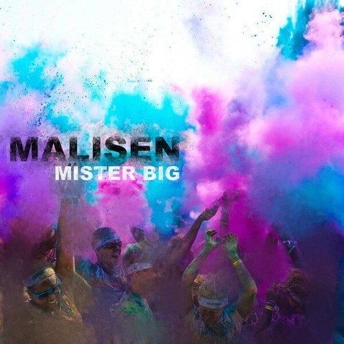 MALISEN, Sasha Malis-Mister Big