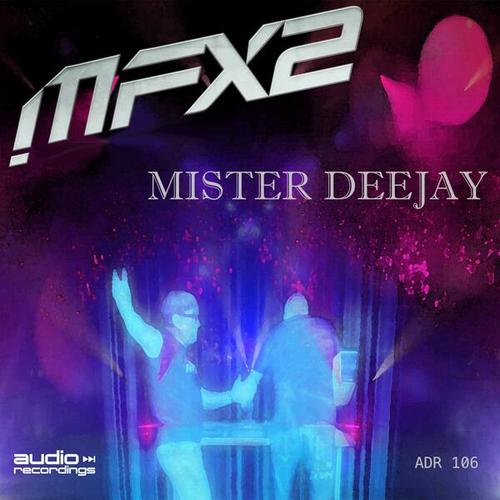 MFX2-Mister Deejay