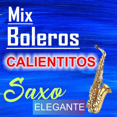 Mix Boleros Calientitos