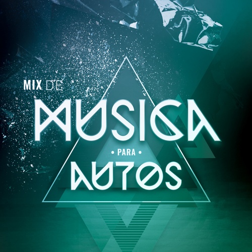 La Mejor Música Electrónica-Mix De Música Para Autos
