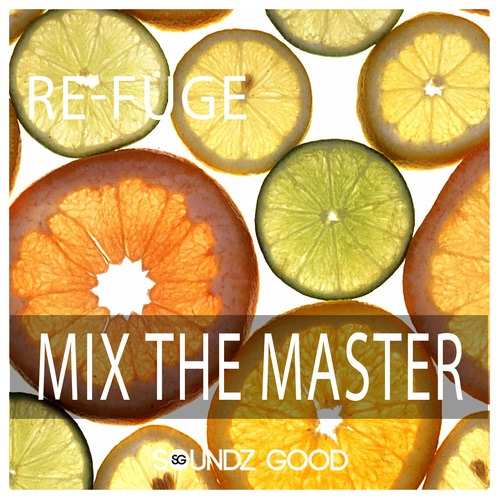 Re-Fuge, DJ Fruit-Mix The Master