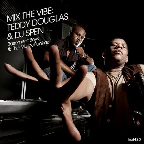 Various Artists-Mix The Vibe: Teddy Douglas & DJ Spen (Basement Boys & The MuthaFunkaz)