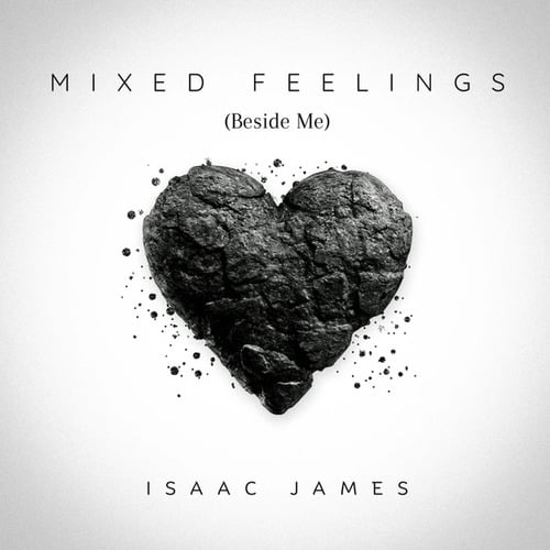 Isaac James-Mixed Feelings (Beside Me)