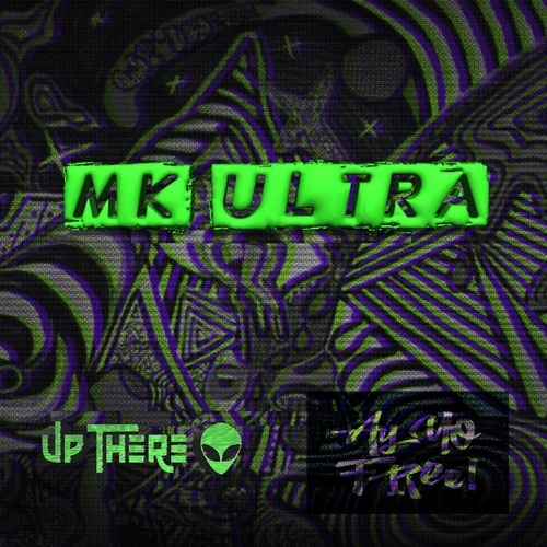 Up There-Mk Ultra