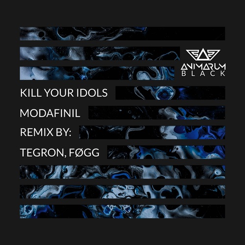 Kill Your Idols, TEGRON, FØGG-Modafinil