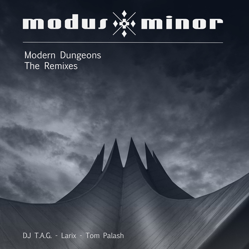 S.Sic, DJ T.A.G., Larix, Tom Palash-Modern Dungeons - The Remixes