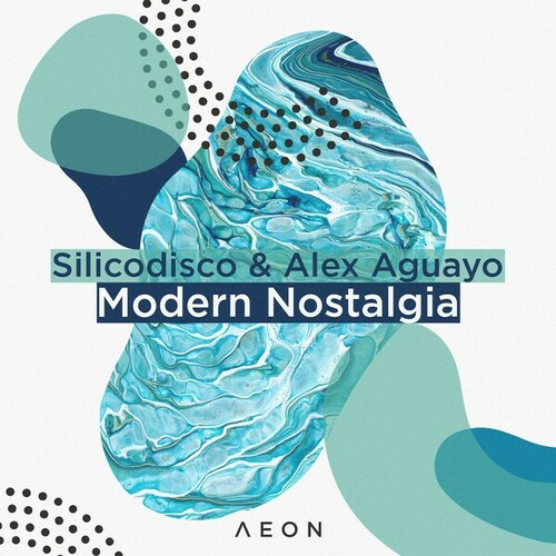 Silicodisco, Alex Aguayo-Modern Nostalgia
