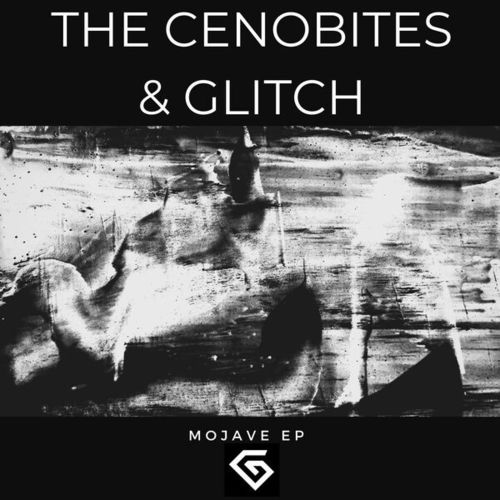 The Cenobites & Glitch-Mojave EP