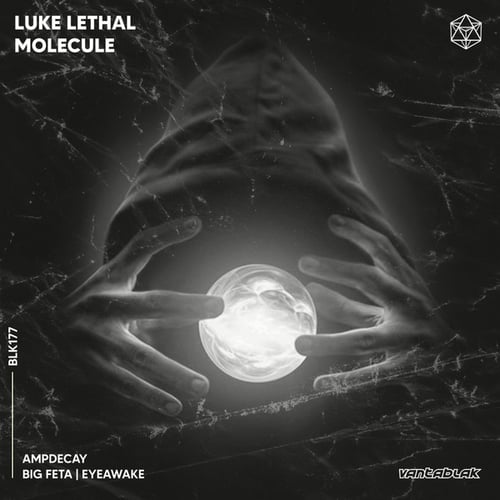 Luke Lethal, AmpDecay, Big Feta, EYEawake-Molecule