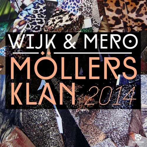 Wijk & Mero, Wijk, Mero-Möllers Klan 2014