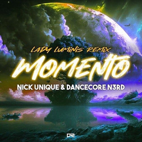 Nick Unique, Dancecore N3rd, Lady Luminis & Merèn Music-Momento (Lady Luminis Remix)