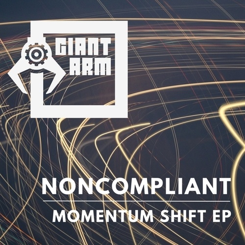 Noncompliant-Momentum Shift EP