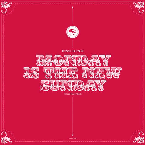 Donnie Dubson-Monday Is The New Sunday