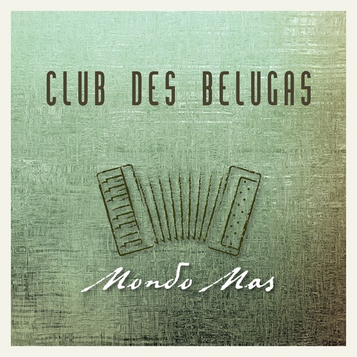Club Des Belugas-Mondo Mas