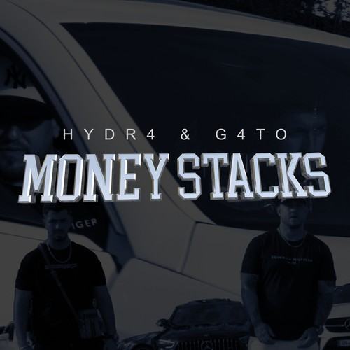HyDr4, G4TO-Money Stacks