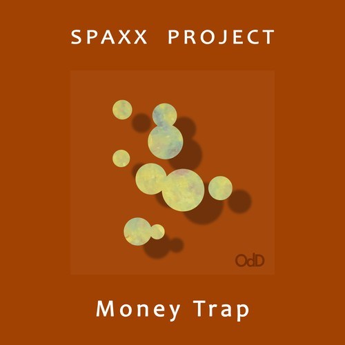 Spaxx Project-Money Trap
