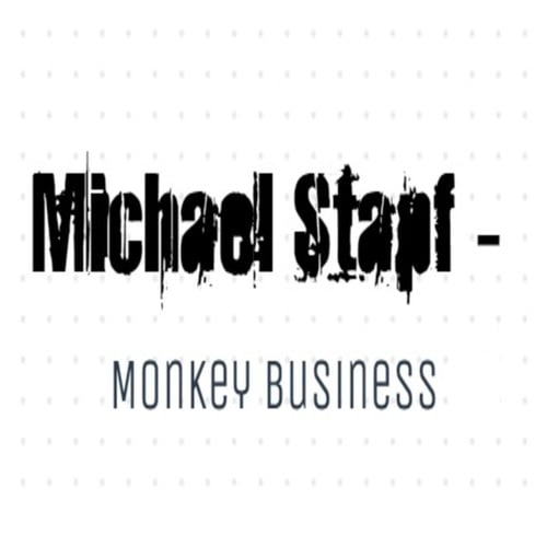 Michael Stapf-Monkey Business