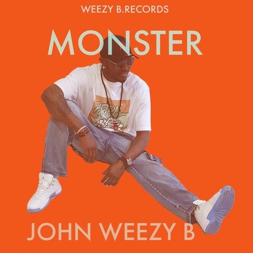 John Weezy B-Monster