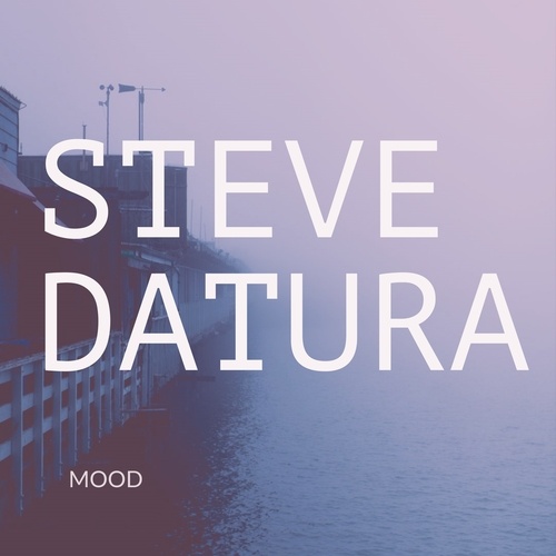 Steve Datura-Mood