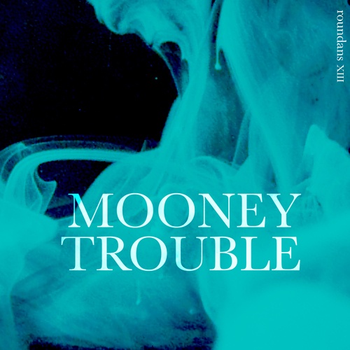 Mario Bianco-Mooney Trouble