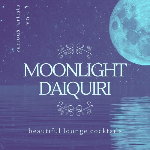 Moonlight Daiquiri (Beautiful Lounge Cocktails)., Vol. 3