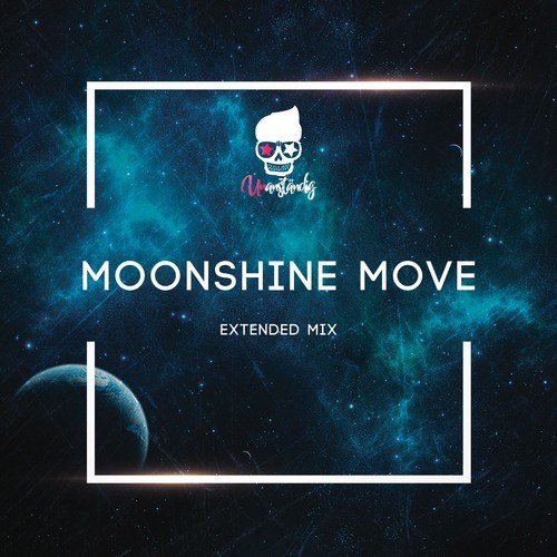 Unanständig-Moonshine Move (Extended Mix)