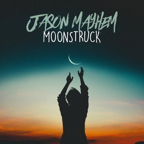 Jason Mayhem-Moonstruck