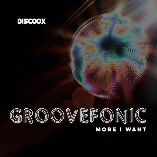 Groovefonic-More I Want