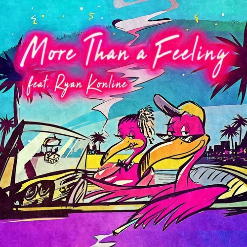 Ryan Konline, Flamingo Cartel-More Than a Feeling