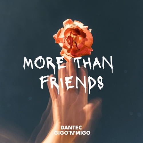 Dantec, Gigo'N'Migo-More Than Friends