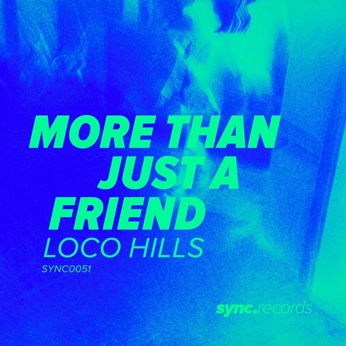 Loco Hills-More Than Just a Friend
