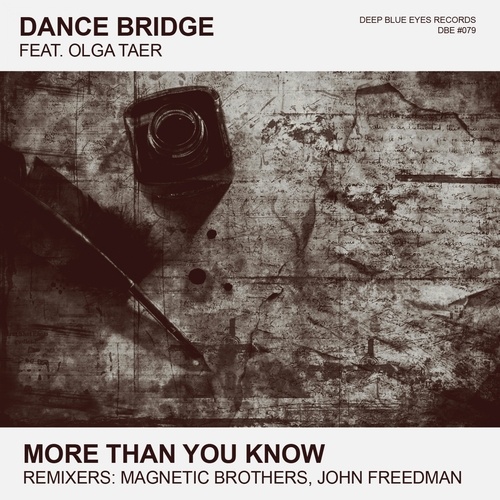Dance Bridge, Olga Taer, Magnetic Brothers, John Freedman-More Than You Know