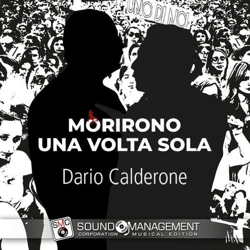 Dario Calderone-Morirono Una Volta Sola