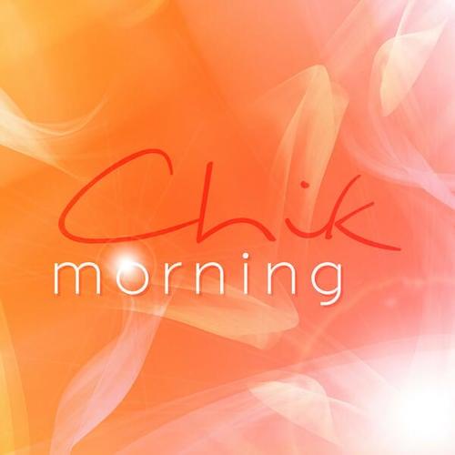 Chik-Morning