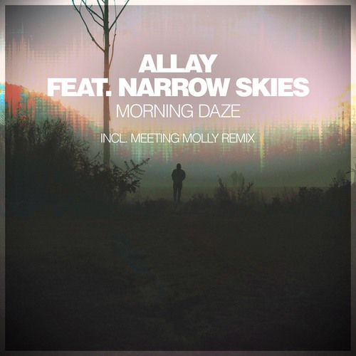 Allay, Narrow Skies, Meeting Molly-Morning Daze