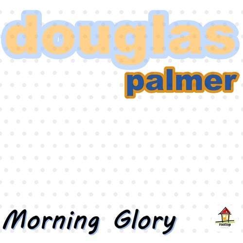 Douglas Palmer-Morning Glory