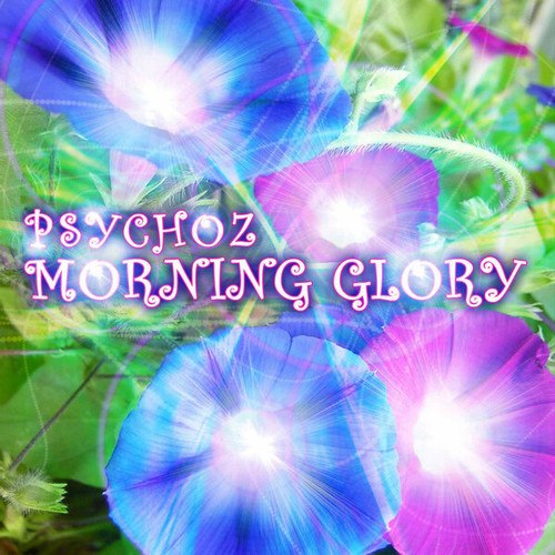 Psychoz-Morning Glory