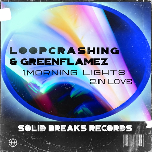 Loopcrashing, GreenFlamez-Morning Lights