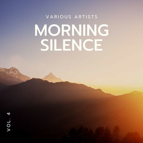 Morning Silence, Vol. 4