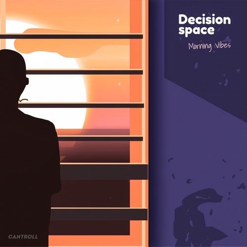 Decision Space-Morning Vibes