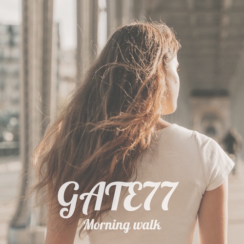 GATE77-Morning Walk